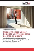 Requerimientos Sector Logistico Vs Profesionales del Area En Bogota 3659016543 Book Cover