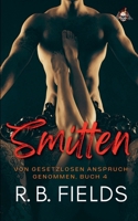 Smitten: Von Gesetzlosen Anspruch Genommen (Buch 1) (German Edition) B0DPKQQGSZ Book Cover