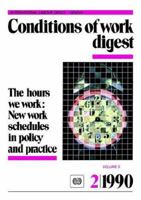 The Hours We Work: New Work Schedules in Policy and Practice (Conditions of Work Digest 2/90) 9221077381 Book Cover