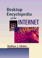 Desktop Encyclopedia of the Internet (Artech House Telecommunications Library) 0890067295 Book Cover