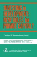 Investing in Development: New Roles for Private Capital? (ODC policy perspectives) 088738644X Book Cover