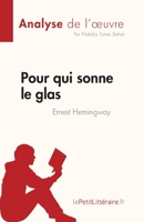 Pour qui sonne le glas de Ernest Hemingway (Analyse de l'œuvre): Résumé complet et analyse détaillée de l'œuvre 2808685424 Book Cover