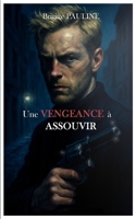 Une vengeance à assouvir (French Edition) B0FH5HKZSM Book Cover