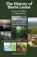 The History of Sierra Leone: From Conflict to Harmony B0CTLN6W65 Book Cover