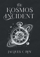 The Kosmos Incident 1038371899 Book Cover