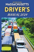 Massachusetts Driver's Manual 2024: Drive Smart, Drive Safe, A Complete Resource with 160 DMV Practice Questions B0CTM3N1TM Book Cover