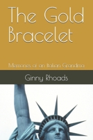 The Gold Bracelet: Memories of an Italian Grandma 1790976715 Book Cover