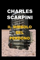 IL SIMBOLO DEL PERDONO (Italian Edition) B0GHP4DR3W Book Cover