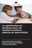 La signification du handicap dans les familles d'enfants atteints de spina-bifida 6207357744 Book Cover