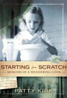 Starting from Scratch: Memoirs of a Wandering Cook 078522047X Book Cover