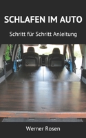 SCHLAFEN IM AUTO: Schritt für Schritt Anleitung B094SWR2FG Book Cover