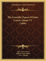 The Scientific Papers Of John Couch Adams V1 1168150027 Book Cover