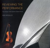 Reviewing the Performance: The Design of the Sydney Opera House 0949284920 Book Cover