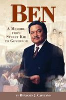 Ben: A Memoir, from Street Kid to Governor 0979064708 Book Cover