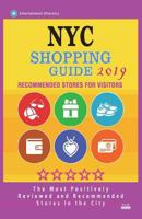 NYC Shopping Guide 2019 : Best Rated Stores in NYC - Stores Recommended for Visitors, (NYC Shopping Guide 2019) 1722664606 Book Cover