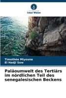 Paläoumwelt des Tertiärs im nördlichen Teil des senegalesischen Beckens (German Edition) 6209505473 Book Cover