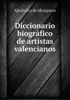 Diccionario Biografico de Artistas Valencianos 1177935147 Book Cover