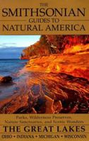 The Smithsonian Guides to Natural America: The Great Lakes: Ohio, Indiana, Michigan, Wisconsin (Smithsonian Guides to Natural America) 0679764763 Book Cover