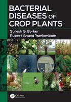 Bacterial Diseases of Crop Plants 103209754X Book Cover