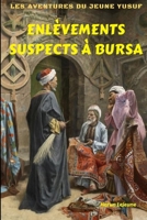 Les aventures du jeune Yusuf: Enlèvements suspects à Bursa 1713281511 Book Cover