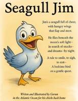 Seagull Jim: A Bedtime Snack Hunt by the Sea B0FRGDWRNC Book Cover