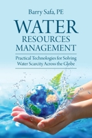 Water Resources Management: Practical Technologies for Solving Water Scarcity Across the Globe 1599427710 Book Cover