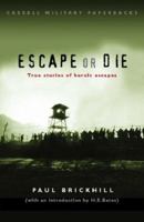 Escape or Die: Authentic Stories of the RAF Escaping Society 0330020986 Book Cover