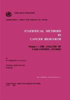 Statistical Methods in Cancer Research: The Analysis of Case-control Studies Vol 1 (International Agency for Research on Cancer Scientific Publications) 9283201329 Book Cover