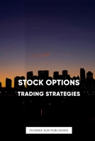 Stock Options - Trading Strategies B0CFCTC1R6 Book Cover