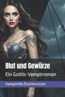Blut und Gewürze: Ein Gothic-Vampirroman (German Edition) B0G5H4YYFC Book Cover