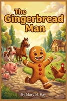 The Gingerbread Man: The Little Fellow Who Thought Nobody Could Catch Him (children learning store) B0H2PSVYXR Book Cover