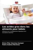 Les acides gras dans les aliments pour bébés: Influence sur le métabolisme hépatique et le microbiote intestinal 6203647659 Book Cover