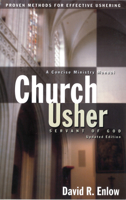 Church Usher: Servant of God: Proven Methods for Effective Ushering 1600661785 Book Cover