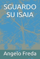 SGUARDO SU ISAIA (LA PROMESSA DELLA VITA SENZA FINE) (Italian Edition) B0DKBPDKBP Book Cover