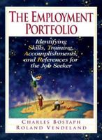 Employment Portfolio, The: Identifying Skills, Training, Accomplishments, and References for the Job Seeker 0139566996 Book Cover