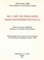 de l'Art de Persuader Dans Les Pensees de Pascal 2707811505 Book Cover