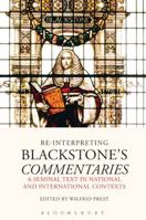 Re-Interpreting Blackstone's Commentaries: A Seminal Text in National and International Contexts 1509913866 Book Cover