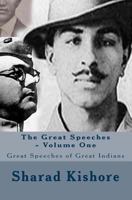 The Great Speeches - Volume One: Great Speeches of Great Indians 1537788043 Book Cover