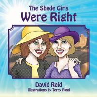 The Shade Girls Were Right 1432781790 Book Cover