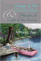 Voyage of the Pink Row Boat and Philosophy of Flight of the Arrow 1480938890 Book Cover