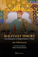 Malfuzat Timury - Autobiography of Moghul Emperor Timur 936608477X Book Cover