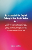 An Account Of The English Colony In New South Wales, Volume 1 (of 2) 1511549459 Book Cover