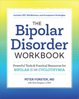 The Bipolar Disorder Workbook: Powerful Tools and Practical Resources for Bipolar II and Cyclothymia 1641520639 Book Cover