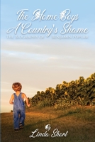 The Home Boys, A Country's Shame: The Biography of Benjamin Poplar 1915206022 Book Cover