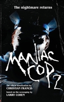 Maniac Cop 2: The Official Novelization 1916582737 Book Cover