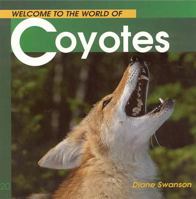 Welcome to the World of Coyotes 155285258X Book Cover