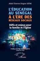 L’éducation au Sénégal à l’ère des réseaux sociaux: Défis et enjeux pour la famille et l’Église (French Edition) 2336491478 Book Cover