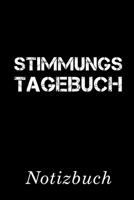 Stimmungstagebuch Notizbuch: Notizbuch mit 110 linierten Seiten Format 6x9 DIN A5 Soft cover matt 1671195140 Book Cover
