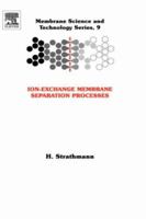 Ion-Exchange Membrane Separation Processes 044450236X Book Cover