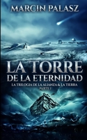 La Torre de la Eternidad: La Trilogia de la Alianza & la Tierra, Parte 1 B08QS38X2D Book Cover